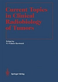 Current Topics in Clinical Radiobiology of Tumors (Hardcover)