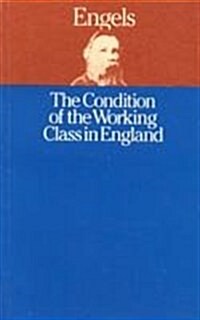 The Condition of the Working Class in England (Paperback, New ed)