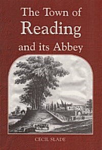 Town of Reading and Its Abbey, the (Paperback)