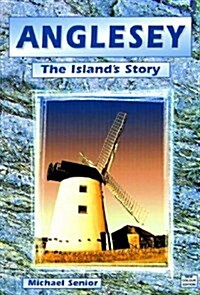 Anglesey - The Islands Story (Paperback)