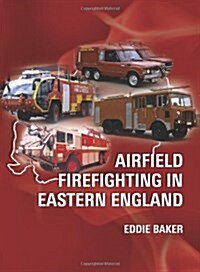 Airfield Firefighting in Eastern England (Paperback)