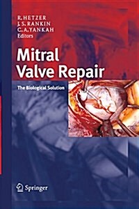 Mitral Valve Repair: The Biological Solution (Paperback, 2011)