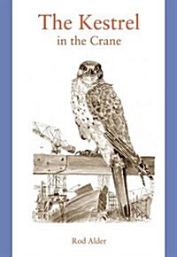 The Kestrel in the Crane (Paperback)