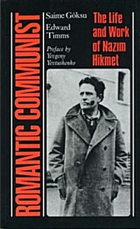 Romantic Communist : The Life and Work of Nazim Hikmet (Paperback)