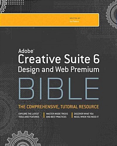 Creative Suite Design and Web Premium Bible (Paperback)