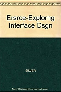 Ersrce-Explorng Interface Dsgn (CD-ROM)