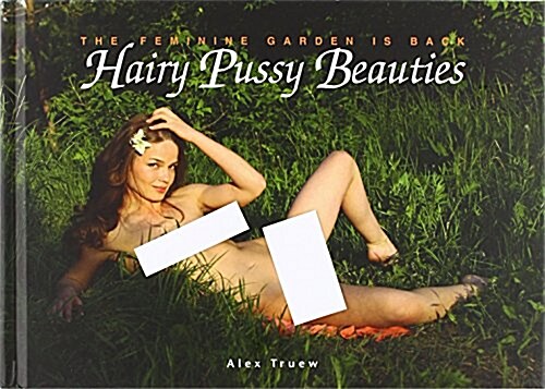 Hairy Pussy Beauties (Hardcover, UK)