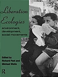 Liberation Ecologies : Environment, Development and Social Movements (Paperback)