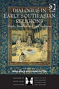 Dialogue in Early South Asian Religions : Hindu, Buddhist, and Jain Traditions (Paperback, New ed)
