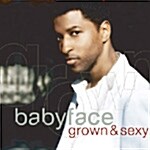 Babyface - Grown & Sexy