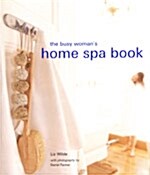 The Busy Womans Home Spa Book