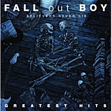 [중고] Fall Out Boy - Believers Never Die (Greatest Hits) [Standard Version]