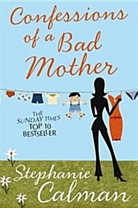 Confessions of a Bad Mother (Paperback)