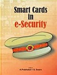 Smart Card Applications : E-Security; E-Governance; E-Cash