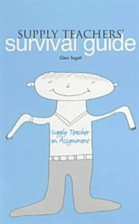 Supply Teachers Survival Guide (Paperback)