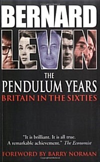 The Pendulum Years : Britain and the Sixties (Paperback, New edition)