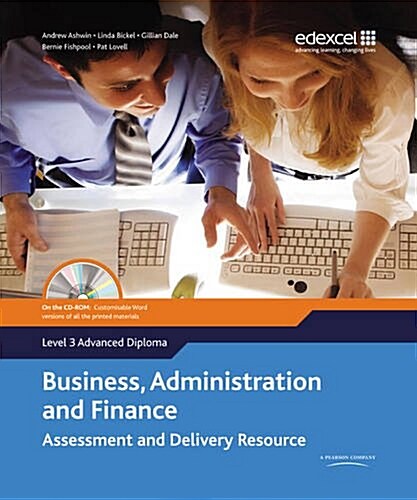 Edexcel Diploma Level 3 Advanced Diploma Business, Administration and Finance Assessment and Delivery Resource (Package)