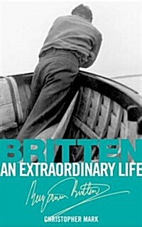 Britten: An Extraordinary Life (Paperback)