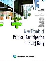 New Trends of Political Participation in Hong Kong (Paperback)