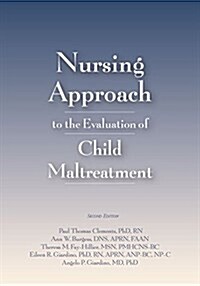 Nursing Approach to the Evaluation of Child Maltreatment (Paperback, 2, Revised)