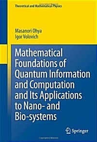 Mathematical Foundations of Quantum Information and Computation and Its Applications to Nano- and Bio-systems (Hardcover)