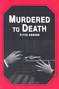 Murdered to Death (Paperback)