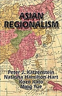 Asian Regionalism (Ceas) (Paperback)