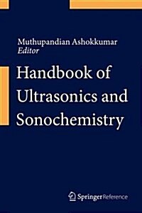 Handbook of Ultrasonics and Sonochemistry (Hardcover, 2016)
