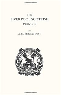 Liverpool Scottish 1900-1919 (Paperback)