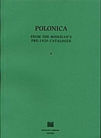 Polonica : From the Bodleians Pre-1920 Catalogue (Paperback)