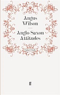 Anglo-Saxon Attitudes (Paperback)