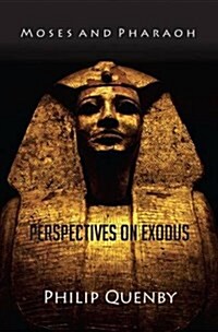 Moses and Pharaoh : Perspectives on Exodus (Paperback)