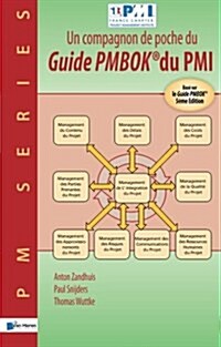 Un Compagnon de Poche Du Guide Pmbok(r) Du PMI -Bas?Sur Le Guide Pmbok(r) 5?e Edition (Paperback)