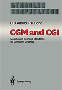 Cgm and CGI: Metafile and Interface Standards for Computer Graphics (Hardcover)