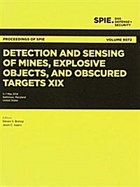 Detection and Sensing of Mines, Explosive Objects, and Obscured Targets XIX (Paperback)