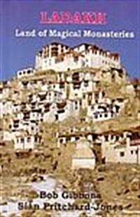 Ladakh : Land of Magical Monasteries (Paperback)