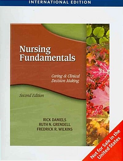 Nursing Fundamentals : Caring and Clinical Decision Making (Paperback, International ed of 2nd revised ed)