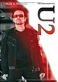 Die Philosophie Bei U2 (Paperback)