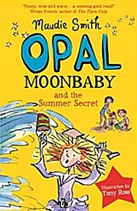 Opal Moonbaby and the Summer Secret : Book 3 (Paperback)