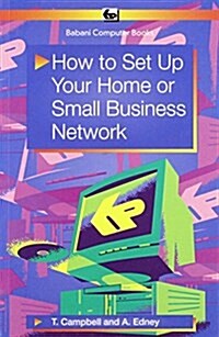 How to Setup Your Home or Small Business Network (Paperback)