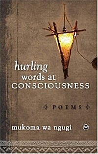 Hurling Words at Consciousness : Poems (Paperback)