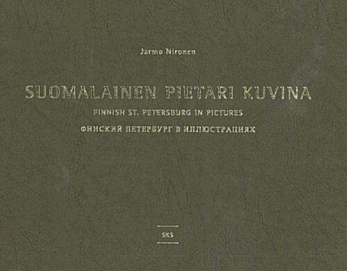 Suomalainen Pietari Kuvina : Finnish St Petersburg in Pictures (Paperback)