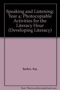 Speaking and Listening: Year 4 : Photocopiable Activities for the Literacy Hour (Paperback)