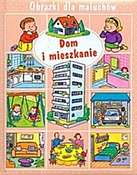 DOM I MIESZKANIE OBRAZKI DLA MALUCH W OP (Paperback)