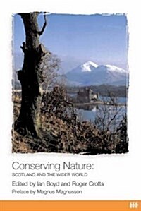 Conserving Nature : Scotland and the Wider World (Paperback, illustrated edition)