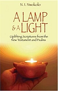 A Lamp and a Light : Uplifting Scriptures from the New Testament and Psalms (Paperback)