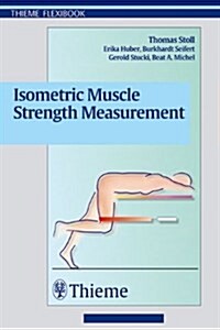 Isometric Muscle Strength Measurement (Paperback)