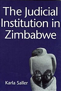 The Judicial Institution in Zimbabwe (Paperback)