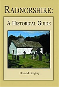 Radnorshire   A Historical Guide (Paperback)