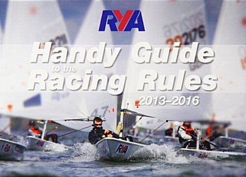 RYA Handy Guide to the Racing Rules 2013-2016 (Paperback)